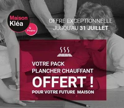 Offre exceptionnelle : Un pack plancher chauffant offert pour votre future maison Kléa